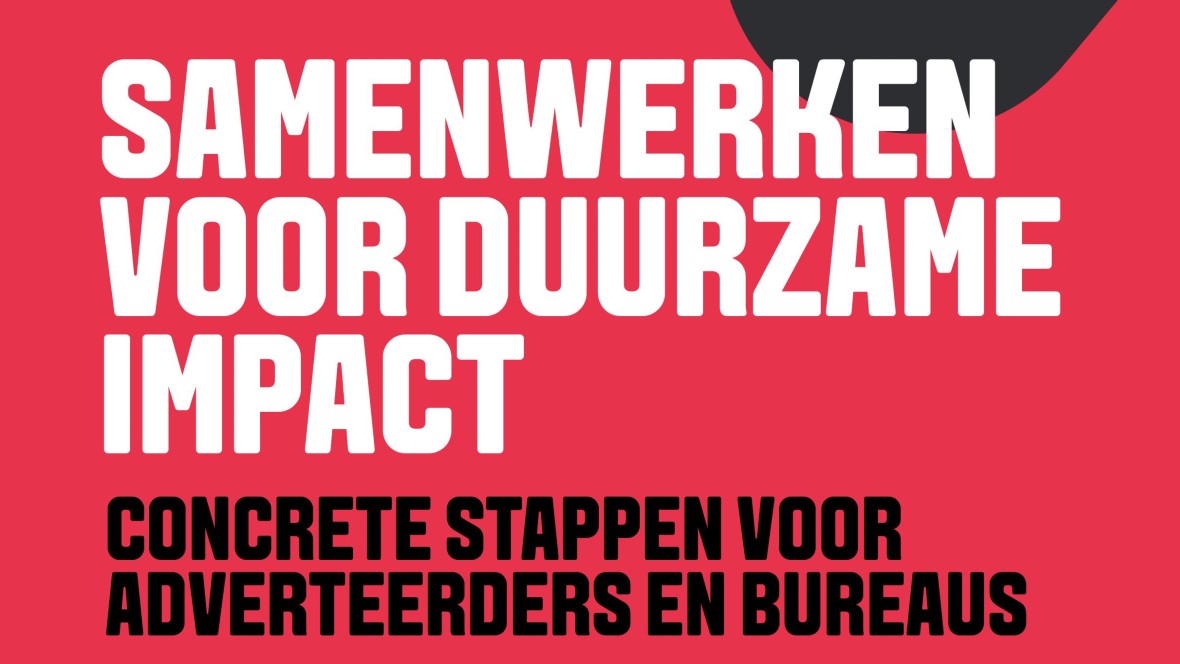 Adverteerders en bureaus gaan voor duurzame impact