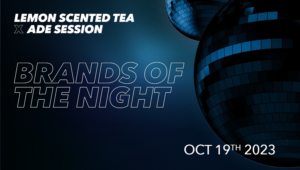 ADE event Brands of the night bij Lemon Scented Tea