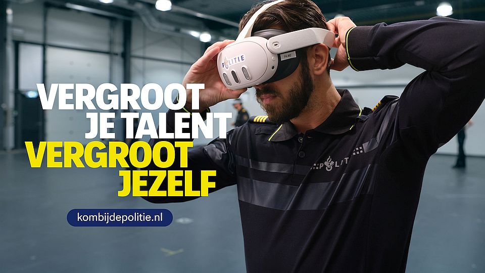 Politie wil talenten enthousiasmeren met campagne “Vergroot jezelf”